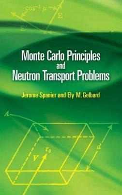 Libro Monte Carlo Principles And Neutron Transport Proble...