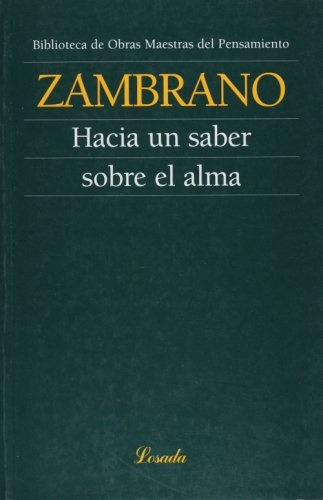Hacia Una Saber Sobre El Alma, De María Zambrano. Editorial Losada, Tapa Blanda, Edición 1 En Español