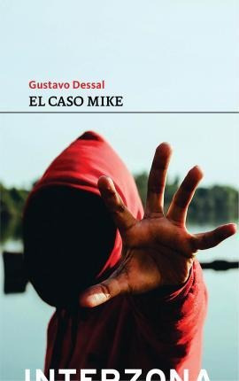 El Caso Mike - Gustavo Dessal (importado)
