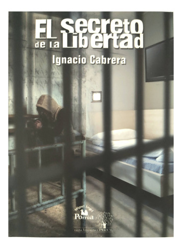 El Secreto De La Libertad Ignacio Cabrera Ma Porrúa Libro