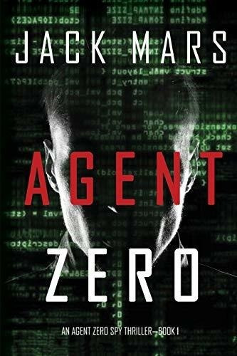 Agent Zero (an Agent Zero Spy Thriller-book 1) -..., De Mars, Jack. Editorial Lukeman Literary Management, Limited En Inglés