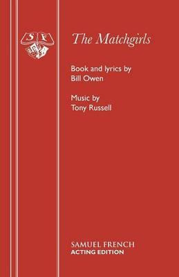 Libro The Matchgirls: Libretto - Bill Owen