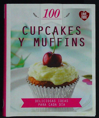 100 Cupcakes Y Muffins, De Sin . Serie N/a, Vol. Volumen Unico. Editorial Parragon, Tapa Blanda, Edición 1 En Español