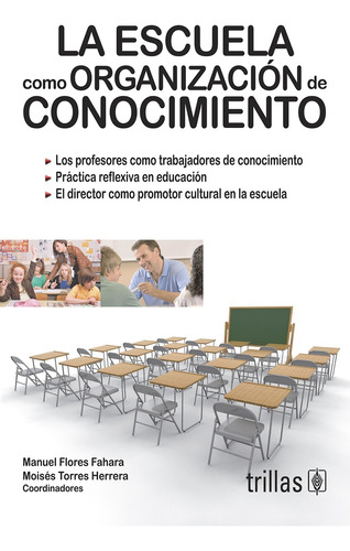 La Escuela Como Organizacion De Conocimiento - Flores Fahara