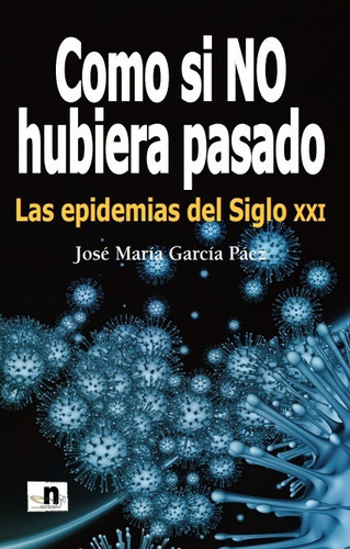 Como Si No Hubiera Pasado - García Páez, José María  - 