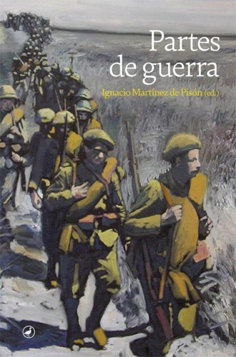 Libro: Partes De Guerra. Martinez De Pison, Ignacio. Editori