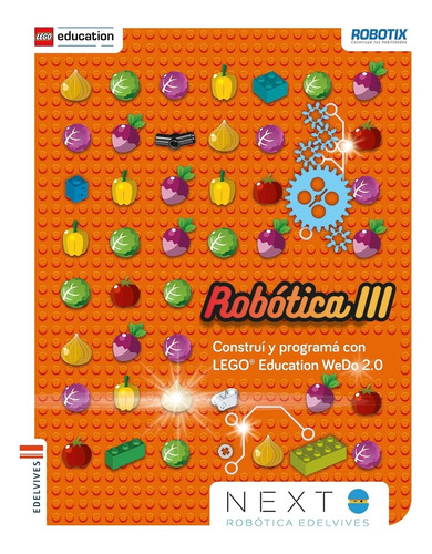 Robotica Iii - Next - Construi Y Programa Con Lego Educacion Wedo 2.0, de No Aplica. Editorial Edelvives, tapa blanda en español, 2021