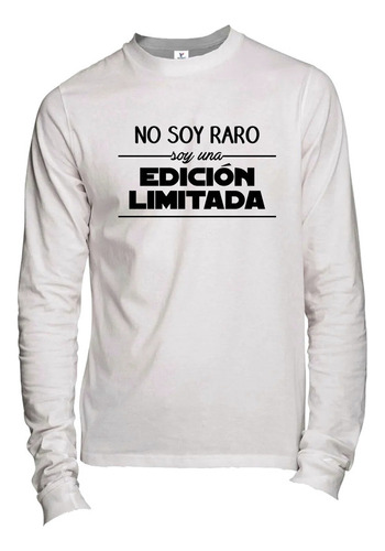 Playera M Larga No Soy Raro Soy Ed Limitada