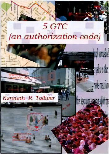 5gtc, De Kenneth R. Tolliver. Editorial Authorhouse, Tapa Blanda En Inglés