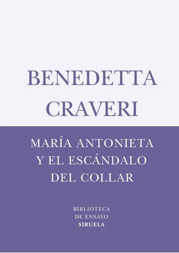Maria Antonieta Y El Escandalo Del Collar - Craveri, Benedet