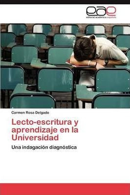 Lecto-escritura Y Aprendizaje En La Universidad - Delgado...