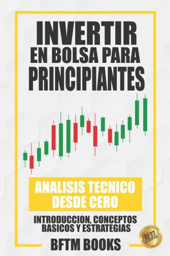 Libro: Invertir Bolsa Principiantes: Análisis Técnic