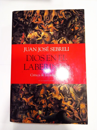 Dios En El Laberinto - Juan José Sebreli
