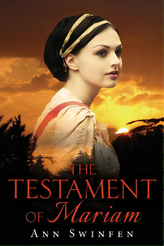 The Testament Of Mariam, De Swinfen, Ann. Editorial Lightning Source Inc, Tapa Blanda En Inglés