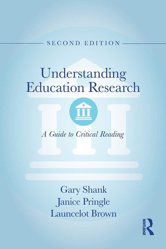 Understanding Education Research - Shank; Pringle; Brown