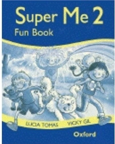 Super Me 2 Fun Book [activity] - Tomas/gil (papel)