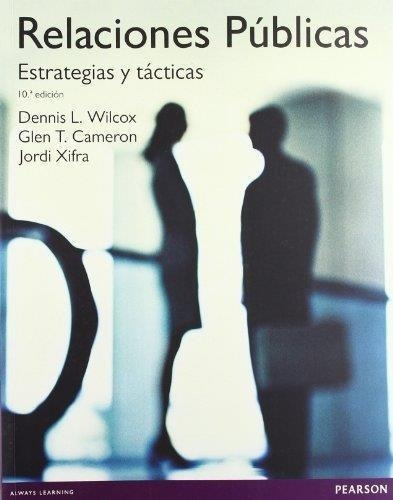 Relaciones Publicas Estrategias Y Tacticas Wilcox Pearson