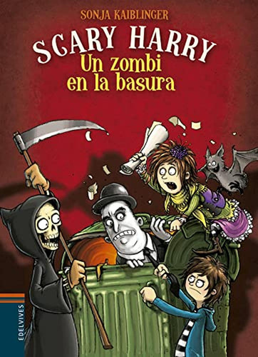 Un Zombi En La Basura: 4 (scary Harry), De Kaiblinger, Sonja. Editorial Edelvives, Tapa Pasta Dura, Edición 1 En Español, 2019
