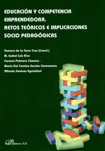 Educacion Y Competencia Emprendedora. Retos Teoricos E Implicaciones Socio Pedagogicas, De Jiménez Eguizabal, Alfredo. Editorial Dykinson, Tapa Blanda, Edición 1 En Español, 2019