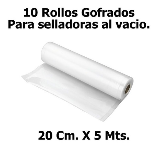10 Rollos Para Sellar Al Vacio De 20cm X 5mts