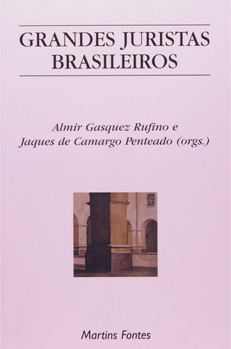 Grandes Juristas Brasileiros ( Almir Gasquez Rufino )