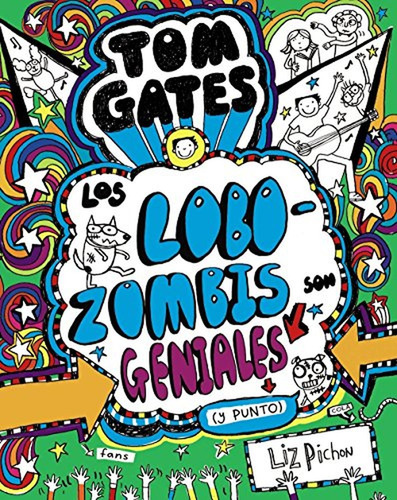 Tom Gates - Los Lobozombis Son Geniales (y Punto) (castellan