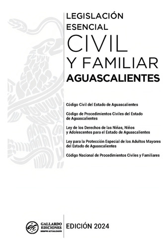 Legislación Esencial Civil Y Familiar De Aguascalientes 2024. Código Civil. Código De Procedimientos Civiles. Guía Practica Términos. Código Nacional De Procedimientos Civiles Y Familiares. Web App