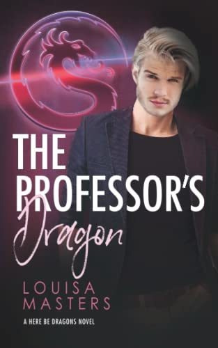 Book : The Professors Dragon (here Be Dragons) - Masters,..