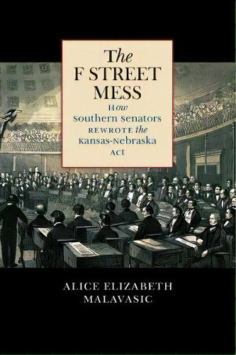 The F Street Mess, De Alice Elizabeth Malavasic. Editorial University North Carolina Press, Tapa Blanda En Inglés