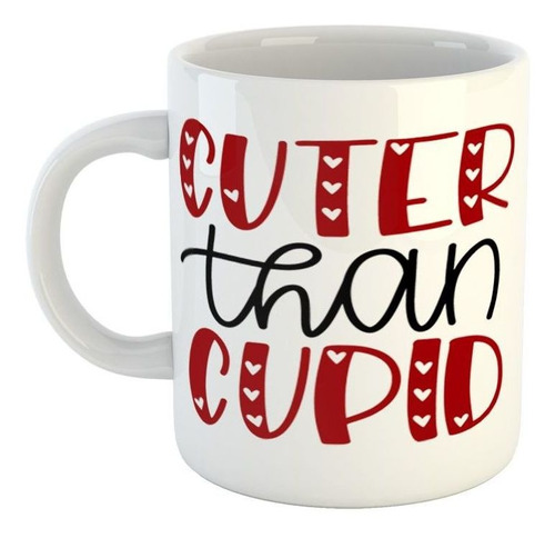 Taza De Ceramica Frase Cuter Than Cupid Mas Lindo Que Cupido