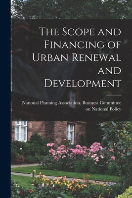 Libro The Scope And Financing Of Urban Renewal And Develo...