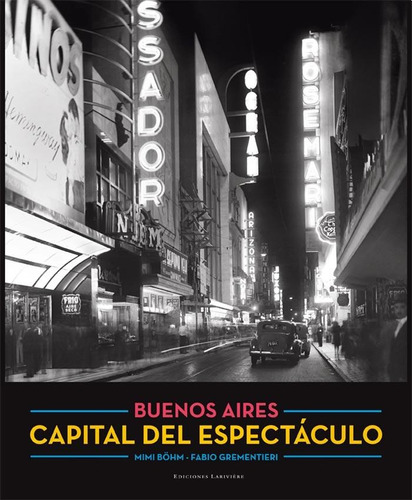 Buenos Aires Capital Del Espectaculo - Bohm / Grementieri