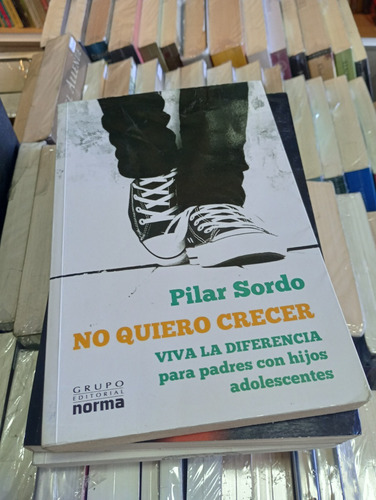 No Quiero Crecer - Pilar Sordo - Ed Norma