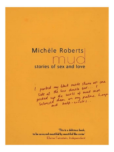 Mud: Stories Of Sex And Love (paperback) - Michele Rob. Ew04