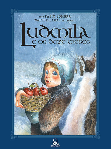 Ludmila e os doze meses, de Sombra, Fábio. Editora Compor Ltda., capa mole em português, 2012