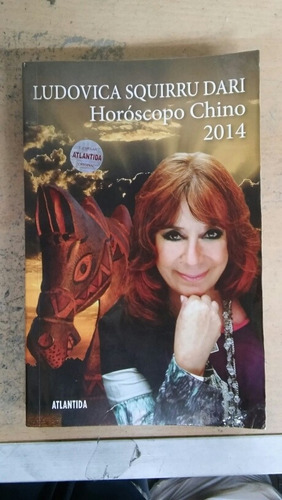 Ludovica Squirru Dari. Horoscopo Chino 2014