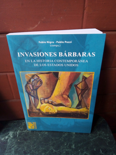 Invasiones Bárbaras En La Historia Contemporánea De Eeuu