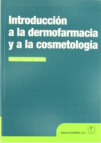 Libro Introducción A La Dermofarmacia/a La Cosmetología