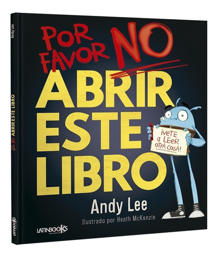Por Favor No Abrir Este Libro - Andy Lee - Latinbooks