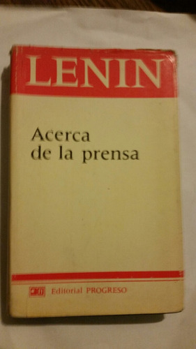 Lenin. Acerca De La Prensa