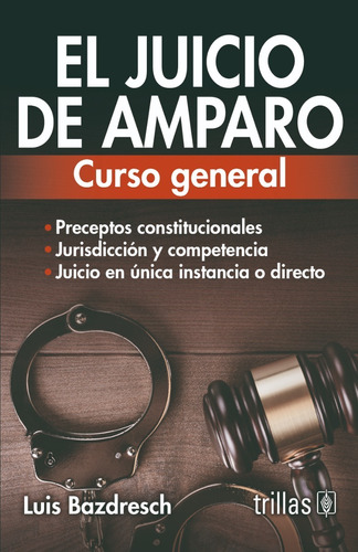 El Juicio De Amparo Curso General Editorial Trillas