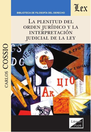 Plenitud Del Orden Jurídico Y La Interpretación Judicial