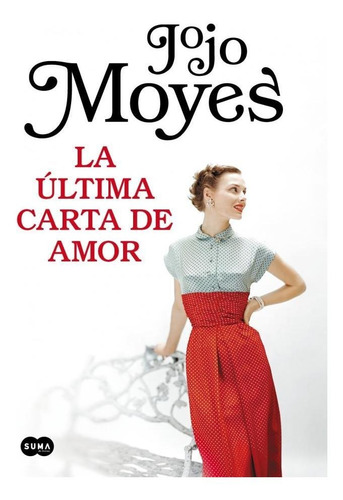 La Última Carta De Amor - Jojo Moyes - Sudamericana