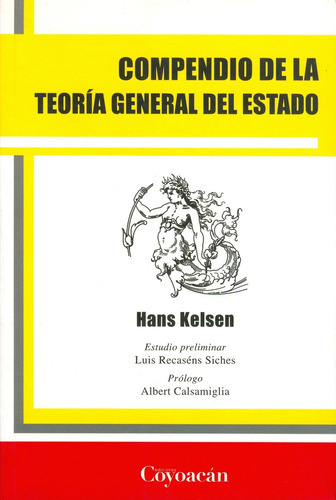Compendio De La Teoría General Del Estado, De Hans Kelsen. Editorial Coyoacán, Tapa Blanda En Español, 2012