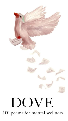 Libro: Dove: 100 Poems For Mental Wellness