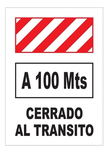 Cartel A 100mts Cerrado Al Tránsito 50x70 Corrugado Plástico