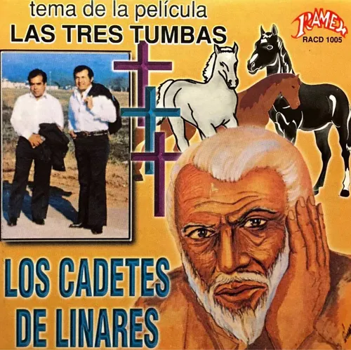 Los Cadetes De Linares Las Tres Mujeres Cd Los Cadetes De Linares Las Tres Tumbas Soundtrack | Meses sin interés