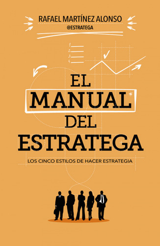 El Manual Del Estratega - Martinez Alonso, Rafael