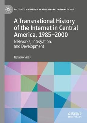 Libro A Transnational History Of The Internet In Central ...