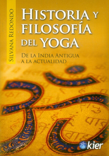 Historia Y Filosofía Del Yoga De La India Antigua  La Actual